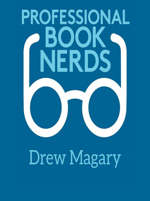 Title details for Drew Magary Interview by Professional Book Nerds - Available